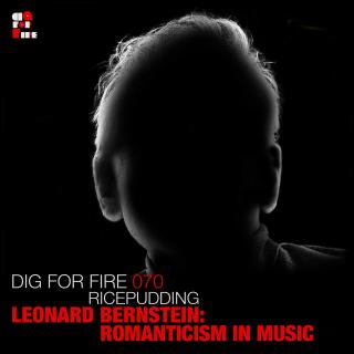 掘火电台070 Leonard Bernstein : Romanticism in Music