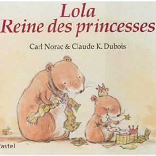 Lola, Reine des princesses