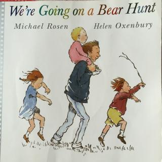 【Sherry读绘本】We're going on a Bear Hunt
