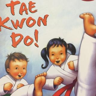 Lilian和轩轩一起读兰登一 Tae Kwon Do跆拳道