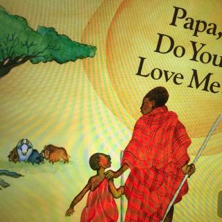 S2Day23-20170220-Papa, Do you love me？