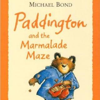 Paddington and the Marmalaze Maze