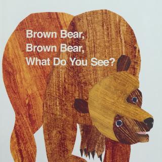 Brown Bear，Brown Bear，What do you see？绘本音频