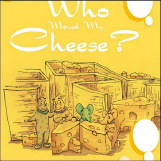 《谁动了我的奶酪》拥有奶酪，就拥有幸福