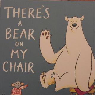 There's bear on my chair