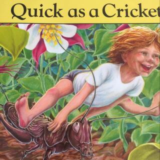 【Sherry读绘本】Quick as a Cricket