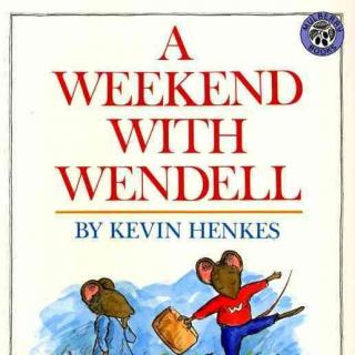 【英文绘本】A Weekend with Wendell.（与温代尔一起的周末）