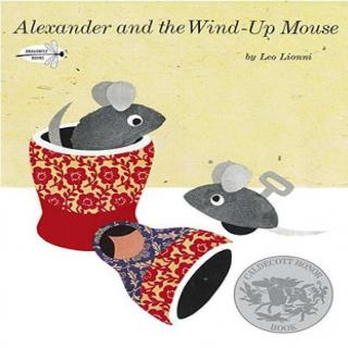 Alexander and the Wind-Up Mouse (with signals)  Leo Lionni亚历山大和发条老鼠