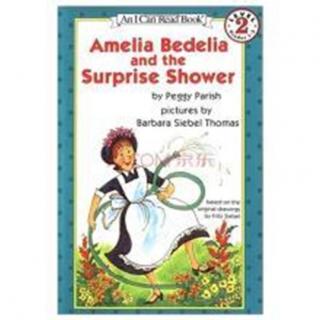 Amelia Bedelia and the Surprise Shower  5-8
