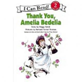 Amelia Bedelia Thank You 美国家喻户晓的儿童英文绘本人物--糊涂女佣