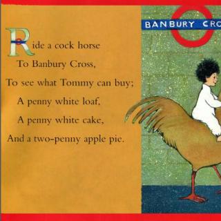 【鹅妈妈经典童谣】12 Ride a cockhorse to Banbury Cross