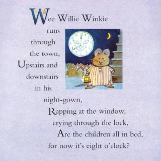 【鹅妈妈经典童谣】19 Wee Willie Winkie