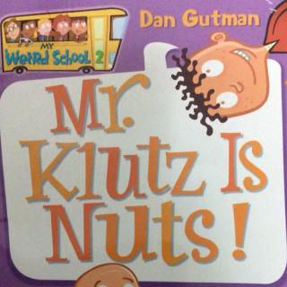Mr.Klutz is Nuts (chapter 5)