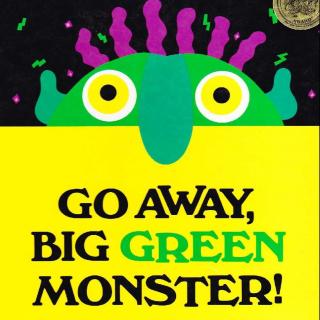 【凯西双语版】Go away, Big Green Monster！走开，大绿怪！