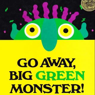 【原版】Go away, Big Green Monster！