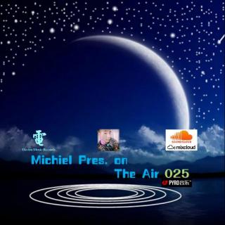 Michiel Pres. on The Air 025