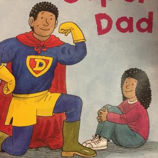 和我家宝宝读牛津阅读树-Super dad
