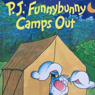 135. P.J. Funnybunny Camps Out (by Lynn)