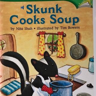 12 Skunk cooks soup