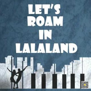 【第36期】Let's Roam in La La Land