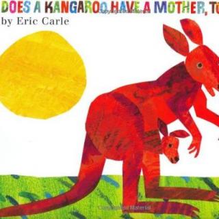英文绘本《Does a kangaroo have a mother,too?》