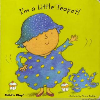 【鹅妈妈童谣】I'm a Little Teapot