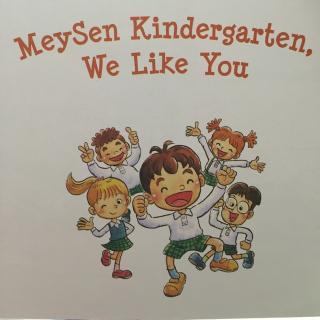 英语故事 kindergarten,we like you