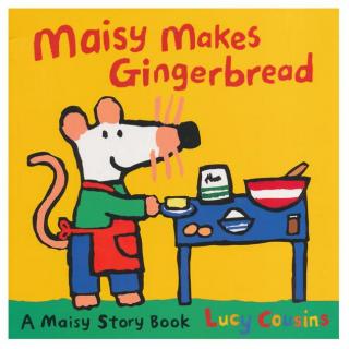 Maisy makes gingerbread