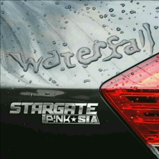 Waterfall――Stargate&P!NK&Sia