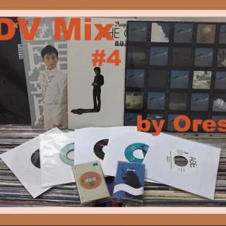 DV mix #4 - Tape／Digital／7":12" (guest: Ores)