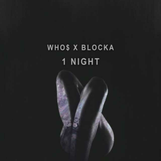 1 NIGHT- WHO$
