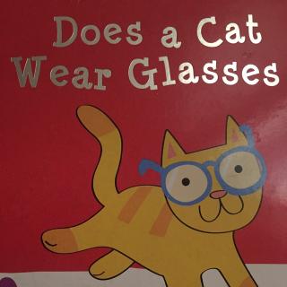 Does a cat wear glasses?(一阶)