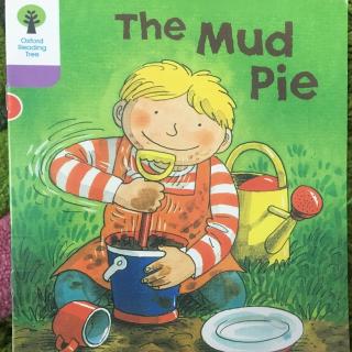 The mud pie-by Dora