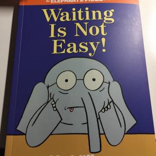Waiting is not easy！小猪小象中英