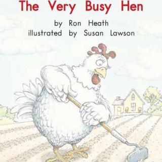 100个儿童英文故事集之Book 26 “The Very Busy Hen”