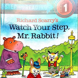 【绘本讲读】《Watch Your Step, Mr. Rabbit 小心脚下，兔子先生》