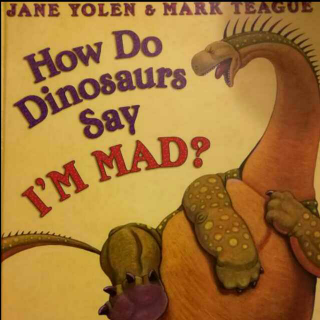 how do dinosaurs say i'm mad
