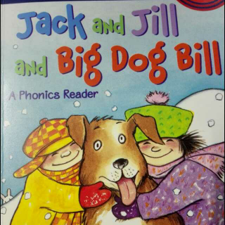 Jack and Jill and big dog Bill