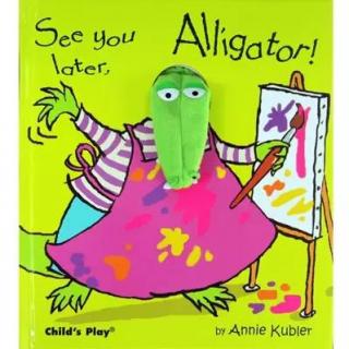 See you later, Alligator-05 Kids Song