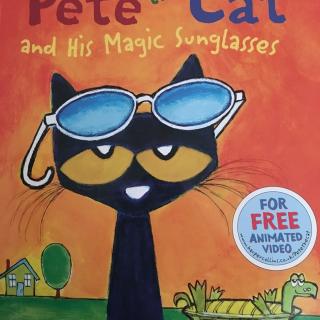 Pete the cat and his magic sunglasses-皮特猫和它的魔法眼镜