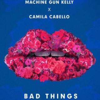 Bad Things-MGK&Camila Cabello