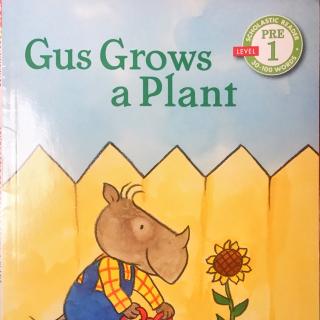 英文绘本故事《Gus Grows a Plant》(主播：依依麻麻）