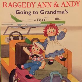 Reggedy Ann & Andy - Going to Grandma's