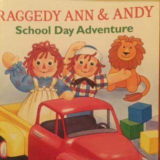 Raggedy Ann & Andy - School Day Adventure