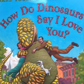 How do dinosaurs say I love you？恐龙怎样说我爱你？