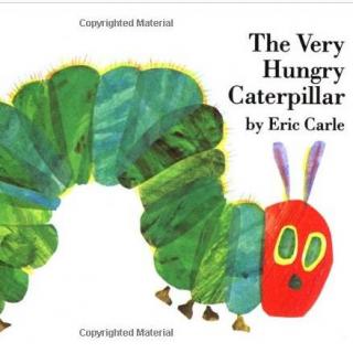  The very hungry caterpillar