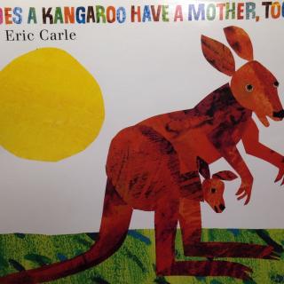 Dose a kangaroo have a mother too？