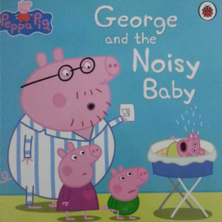 George and the Noisy Baby