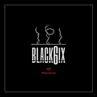 BLACK6IX - Please(拜托）