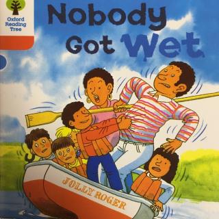 Noboday got wet